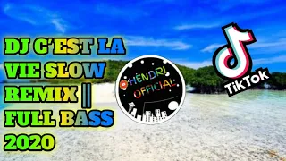 Download DJ C'EST LA VIE SLOW REMIX || FULL BASS 2020 MP3