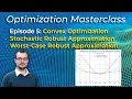 Optimization Masterclass - Robust Approximation Stochastic vs Worst-Case