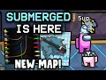 NEW MAP Submerged is finally here First impostor win with NEW VENTS