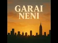 Garai Neni