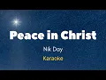 Download Lagu Peace in Christ - Nik Day (EFY Karaoke) LDS
