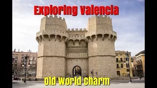 Exploring Valencia Spain.  Old World Charm of the inner walled city.  Ep101