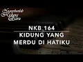 NKB 164 Kidung yang Merdu di Hatiku (He Keeps Me Singing) - Nyanyikanlah Kidung Baru