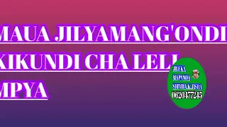 maua jilyamangondi kikundi cha leli mpya 0786361651 lwenge studio 2022