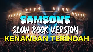 samsons kenangan terindah slow rock music version 2025