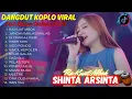 Download Lagu SHINTA ARSINTA - DANGDUT KOPLO VIRAL || (Ra Kuat Mbok - Bojo Galak) || FULL ALBUM PILIHAN TERBARU...