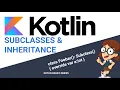 Kotlin Inheritance in 15 minutes