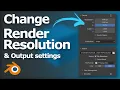 How to Change Render Resolution and Output Settings for Image and Animation in Blender