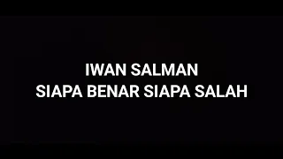 iwan salman siapa benar siapa salah lagu viral