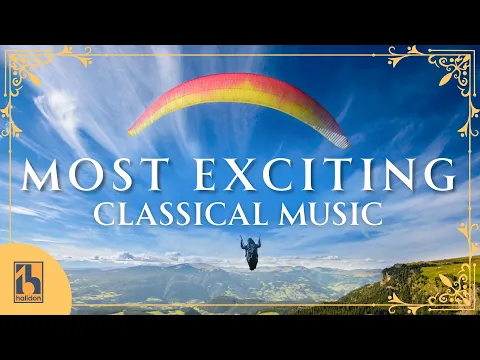 The Most Exciting Classical Music!