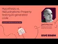 Hypothesis vs hallucinations Property testing AI-generated code