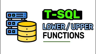 Lower Upper Functions - T-SQL FULL Tutorial For Beginners Lesson 6