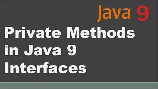 Java 9 - Private methods in Interfaces Why do we need private methods in an interface in Java 9