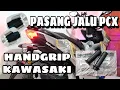 Lagu Cara pasang Handgrip Kawasaki \u0026 Jalu PCX Original di New Vario 2018