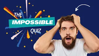 The Ultimate Lateral Thinking Challenge Impossible Quiz