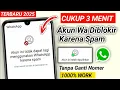 Download Lagu Wa Terkena Spam ? Atasi Pakai Cara Ini 100% Work | Cara Mengatasi Wa Kena Spam