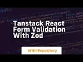 Tanstack react form validation with zod