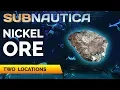 Subnautica Where to find Nickel Ore