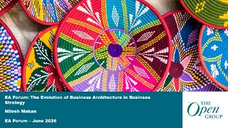 EA Forum - The Evolution of Business Architecture in Business Strategy
