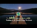 Today Is A Good Day To Live -  Martin Carlberg[,Acoustic Group Music]