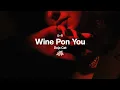 Download Lagu Doja Cat ft. Konshens - Wine Pon You (Slowed + Reverb)