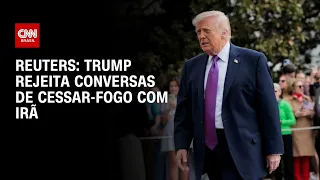 Trump rejeita negociações de cessar-fogo com o Irã, diz Reuters | AGORA CNN