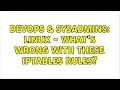DevOps SysAdmins Linux - What s wrong with these Iptables rules