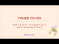 Don t panic - Our journey to error handling in Rust