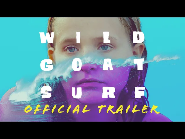 WILD GOAT SURF | Official Trailer | Vortex Media