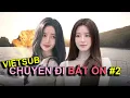 Download Lagu VIETSUB Chuyến này vui xỉu, Chị cứ tin em | Shuhua Yooyeon | Chuyến Đi Bất Ổn tập 2 tripleS idle