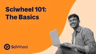 Sciwheel 101 The Basics