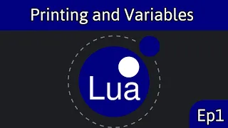 Lua EP1 Printing and Variables