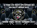 Download Lagu DJ WONG LIYO NGERTI OPO NDX AKA FT IMOGIRI BOYS SOUND VIRAL TIKTOK TERBARU🔥