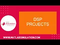 DSP Projects DSP Thesis DSP Experts DSP Research Ideas DSP Research Topics