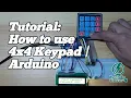 Tutorial How to use 4x4 Keypad Arduino