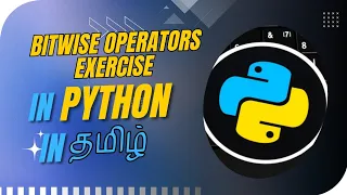 Python Bitwise Operators Exercise Practice Problem Python Programming Episode 18 Tamil