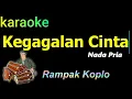 Download Lagu KEGAGALAN CINTA - KARAOKE VERSI RAMPAK KOPLO