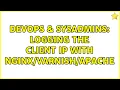 DevOps SysAdmins Logging the client IP with Apache