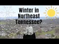 Winter in NE Tennessee