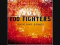 Foo Fighters-Walking After You live (Skin and Bones Album)