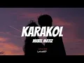 Mabel Matiz /KARAKOL (Sözleri -Lyrics)