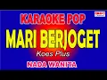 Lagu MARI BERJOGET  KARAOKE NADA WANITA  ( Koes Plus )