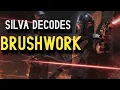 HOW TO BRUSHWORK - Silva Decodes