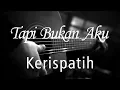 Download Lagu Tapi Bukan Aku - Kerispatih ( Acoustic Karaoke )