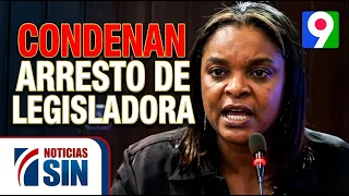 Condena arresto de diputada Millys Martínez | Noticias SIN y Mucho Más
