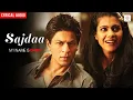 Lagu Sajdaa - Audio Lyrical | Shahrukh Khan, Kajol | My Name is Khan | Rahat Fateh Ali Khan