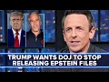 Lagu Trump Wants the Justice Department to Stop Releasing New Epstein Files