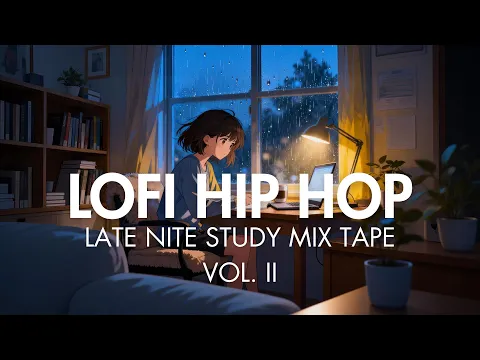 Late Night Study Mix Tape Vol. II 📚 Lo-fi Hip Hop Beats to Focus/Relax