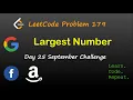 Largest Number LeetCode 179 September LeetCode Challenge Day 25