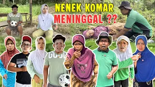 NENEK KOMAR MENINGGAL ??